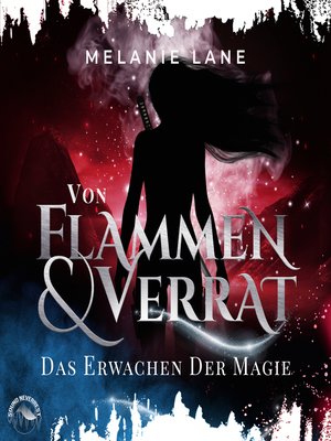 cover image of Von Flammen und Verrat--Die Geschichte der Anderswelt--Das Erwachen der Magie, Band 2